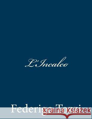 L'Incalco Federigo Tozzi 9781482797565 Createspace - książka