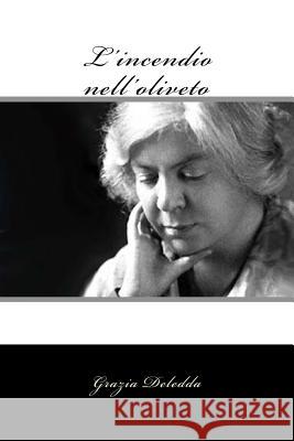 L'incendio nell'oliveto Deledda, Grazia 9781477670088 Createspace - książka
