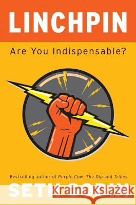 Linchpin: Are You Indispensable? Seth Godin 9781591843160 Portfolio - książka