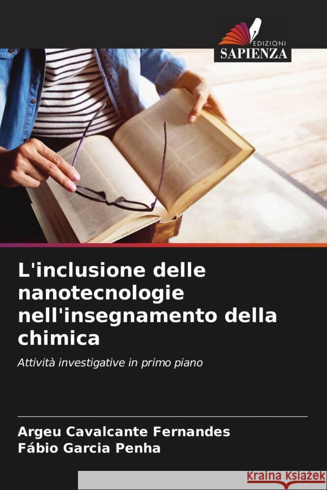 L'inclusione delle nanotecnologie nell'insegnamento della chimica Fernandes, Argeu Cavalcante, Penha, Fábio Garcia 9786208602581 Edizioni Sapienza - książka