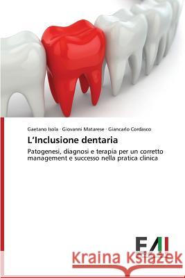 L'Inclusione Dentaria Isola Gaetano 9783639696516 Edizioni Accademiche Italiane - książka