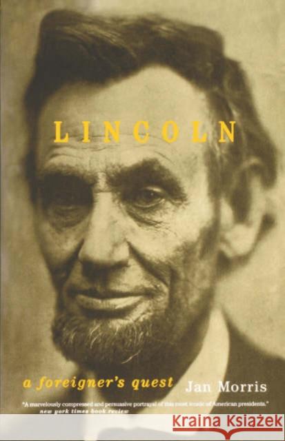 Lincoln: A Foreigner's Quest Jan Morris 9780306810329 Da Capo Press - książka