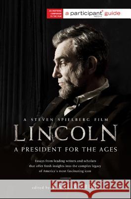 Lincoln: A President for the Ages Karl Weber 9781610392631  - książka