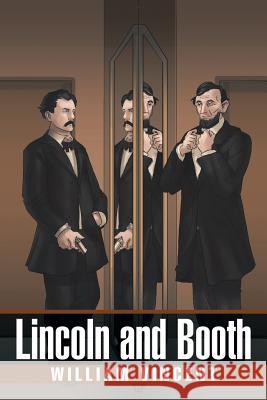 Lincoln and Booth William Vincent 9781543421118 Xlibris - książka
