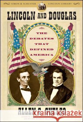 Lincoln and Douglas: The Debates That Defined America Allen C. Guelzo 9780743273213 Simon & Schuster - książka