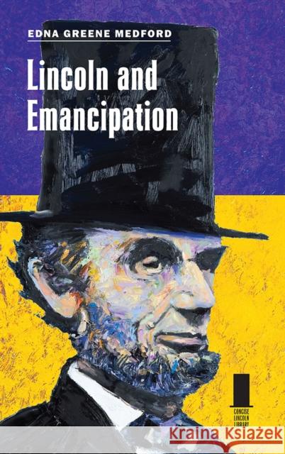 Lincoln and Emancipation Edna Greene Medford 9780809337965 Southern Illinois University Press - książka