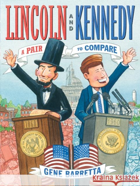 Lincoln and Kennedy: A Pair to Compare Gene Barretta Gene Barretta 9780805099454 Henry Holt & Company - książka