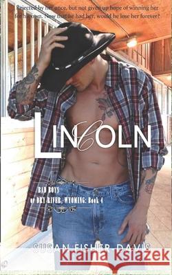 Lincoln Bad Boys of Dry River, Wyoming Book 4 Susan Fisher-Davis 9781691321216 Independently Published - książka