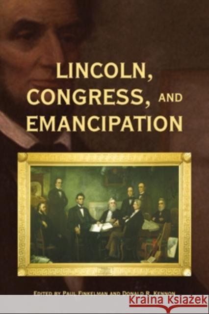 Lincoln, Congress, and Emancipation Paul Finkelman Donald R. Kennon 9780821422274 Ohio University Press - książka