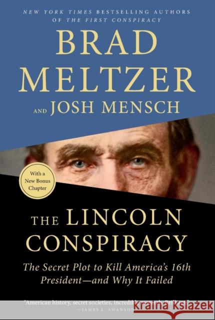 Lincoln Conspiracy: The Secret Plot to Kill America's 16th President--and Why It Failed Mensch, Josh 9781250805898 Flatiron Books - książka