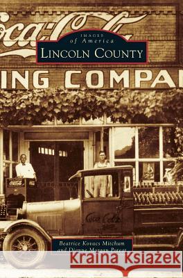 Lincoln County Beatrice Kovacs Mitchum, Dianne Morgan Poteat 9781531663582 Arcadia Publishing Library Editions - książka