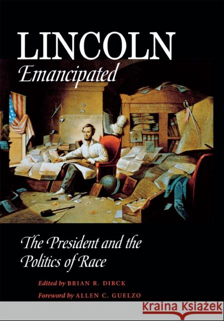 Lincoln Emancipated Dirck, Brian 9780875803593 Northern Illinois University Press - książka