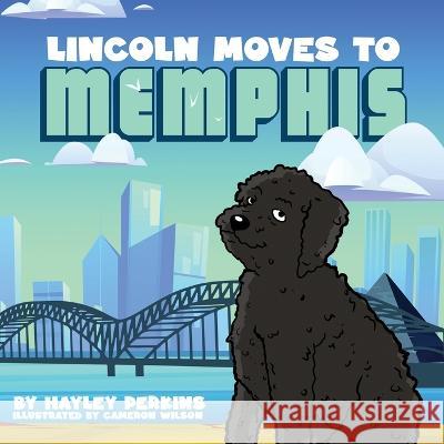 Lincoln Moves to Memphis Hayley Perkins Cameron Wilson 9781088055373 Hayley Perkins - książka
