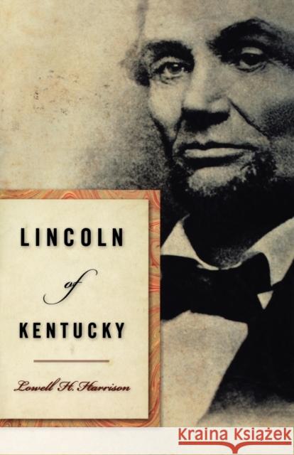 Lincoln of Kentucky Lowell H. Harrison 9780813192437 University Press of Kentucky - książka