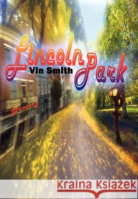 Lincoln Park Vin Smith 9781410748782 Authorhouse - książka