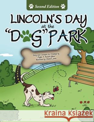 Lincoln's Day At The Dog Park Second Edition Phyllis A Russell-Gilmer 9781479743490 Xlibris - książka