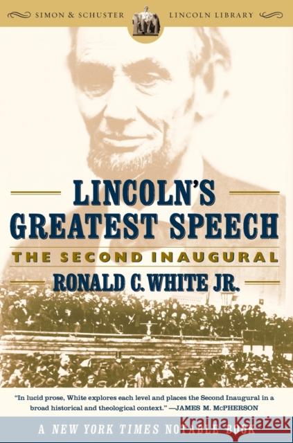 Lincoln's Greatest Speech: The Second Inaugural Ronald C. White 9780743299626 Simon & Schuster - książka