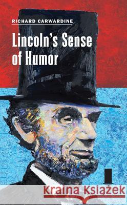 Lincoln's Sense of Humor Richard Carwardine 9780809336142 Southern Illinois University Press - książka