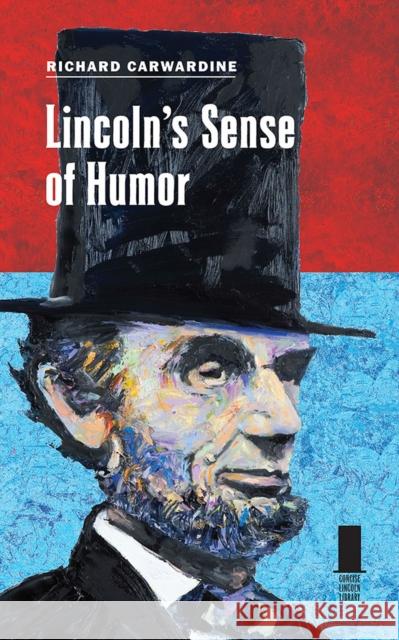 Lincoln's Sense of Humor Richard Carwardine 9780809337774 Southern Illinois University Press - książka