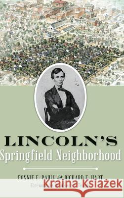 Lincoln's Springfield Neighborhood Bonnie E. Paull Richard E. Hart Dr Wayne C. Temple 9781540213686 History Press Library Editions - książka