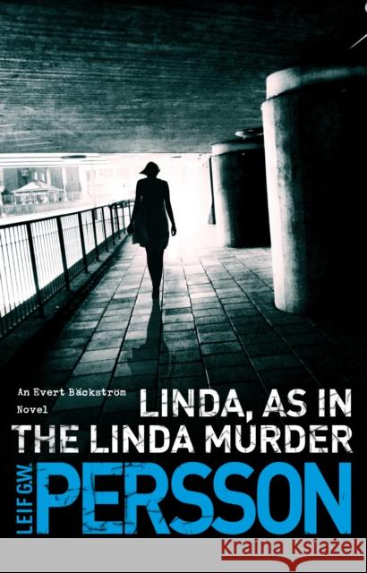 Linda, As in the Linda Murder: Backstrom 1 Leif G W Persson 9780552778367 Transworld Publishers Ltd - książka