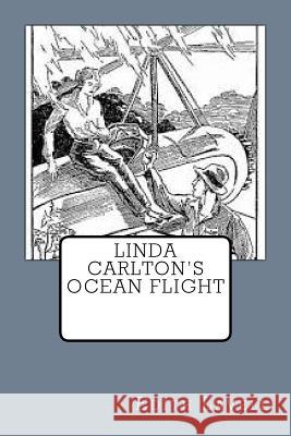 Linda Carlton's Ocean Flight MS Edith Lavell 9781508915676 Createspace - książka