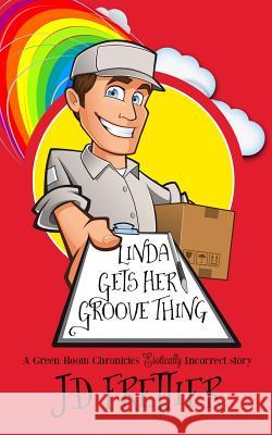 Linda Gets Her Groove Thing J. D. Frettier R. E. Hargrave 9781546791799 Createspace Independent Publishing Platform - książka