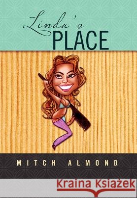 Linda's Place Mitch Almond 9781465311214 Xlibris Corporation - książka