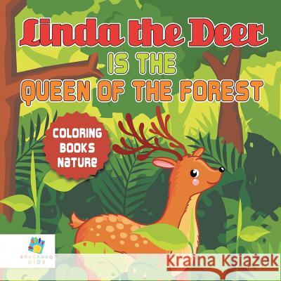 Linda the Deer is the Queen of the Forest Coloring Books Nature Educando Kids 9781645210559 Educando Kids - książka