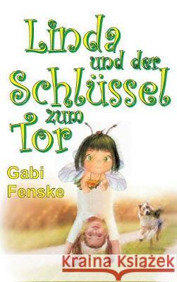 Linda und der Schlüssel zum Tor Gabi Fenske 9783743956063 Tredition Gmbh - książka