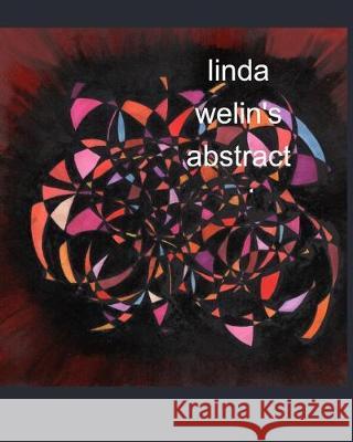 linda welin's abstract art Linda Welin 9781389704185 Blurb - książka