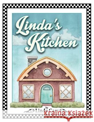 Linda's Kitchen Carr Linda, Carr Jason 9781734540727 Glibbery - książka