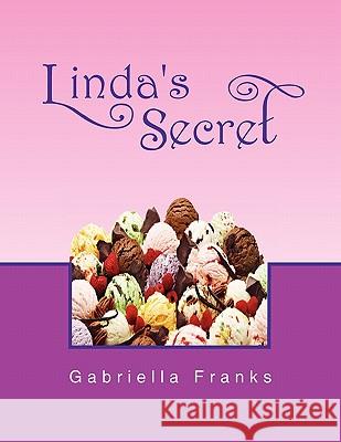 Linda's Secret Gabriella Franks 9781450048194 Xlibris Corporation - książka