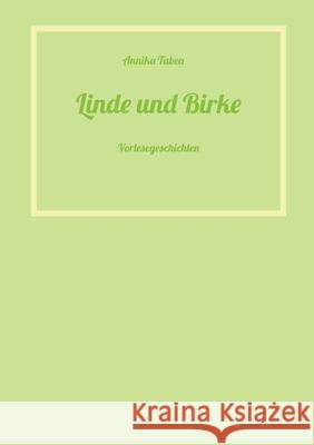 Linde und Birke: Vorlesegeschichten Annika Tabea 9783384023339 Tredition Gmbh - książka