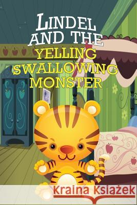 Lindel and the Yelling, Swallowing Monster Jupiter Kids   9781634287005 Speedy Publishing LLC - książka