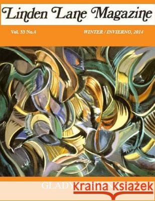 Linden Lane magazine Vol 33 # 4, Winter 2014 Maria Eugenia Caseiro Teresa Bevin Pedro Pablo Pere 9781505850413 Createspace Independent Publishing Platform - książka