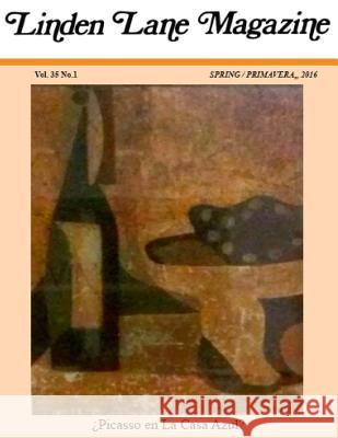 Linden Lane Magazine Vol 35 # 1, Spring 2016 Belkis Padilla Pablo Picasso Hanton Hanton 9781532778681 Createspace Independent Publishing Platform - książka