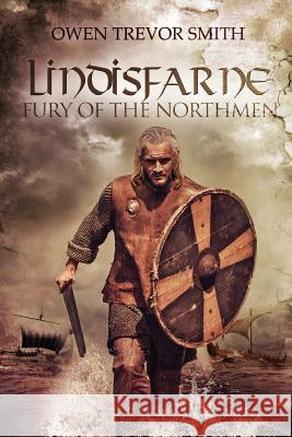 Lindisfarne: Fury Of The Northmen Smith, Owen Trevor 9780473423452 Wordsmithnz - książka