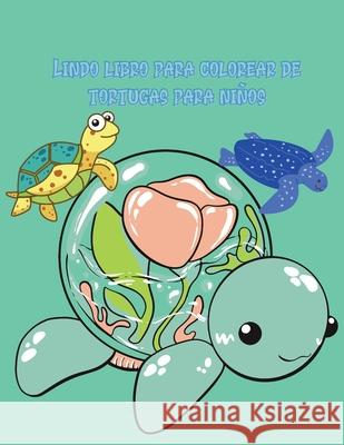 Lindo libro para colorear de tortugas para niños: ¡Hermosas páginas para colorear y actividades con lindas tortugas y más! para niños, niños pequeños Cosmina, Crispy 9781803979014 Cathrinemell Publishing - książka