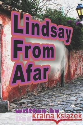 Lindsay from Afar: a love story... Denny Magic 9781089368601 Independently Published - książka