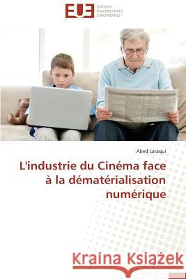 L'Industrie Du Cinéma Face À La Dématérialisation Numérique Laraqui-A 9786131520303 Editions Universitaires Europeennes - książka
