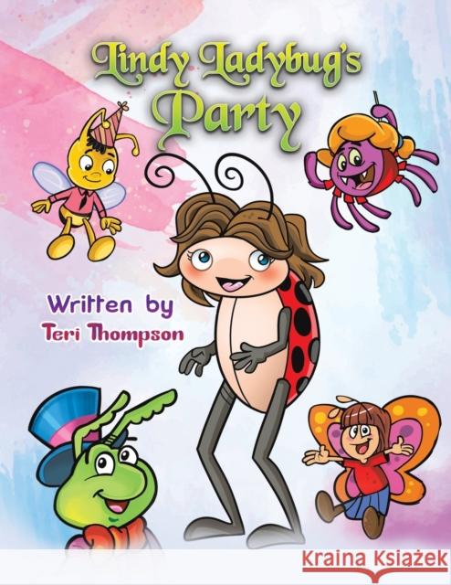 Lindy Ladybug's Party Teri Thompson 9781649798305 Austin Macauley Publishers LLC - książka