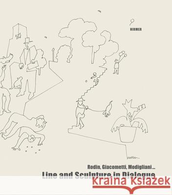 Line and Sculpture in Dialogue: Rodin, Giacometti, Modigliani... Kemfert, Beate 9783777443713 Hirmer Publishers - książka