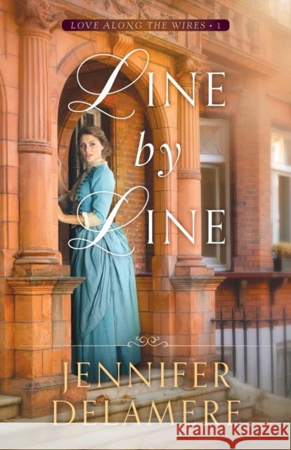 Line by Line Jennifer Delamere 9780764234927 Bethany House Publishers - książka