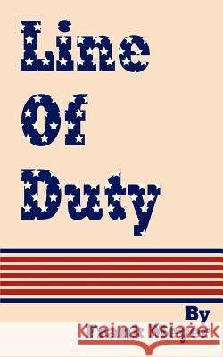 Line of Duty Frank Meyer 9780759640016 Authorhouse - książka