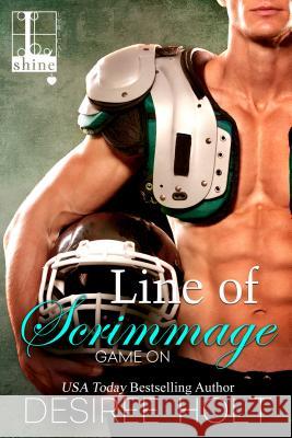 Line Of Scrimmage Desiree Holt 9781616507329 Kensington Publishing - książka