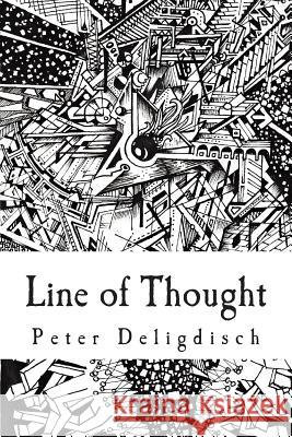Line of Thought: An Art Collection by PeterDraws Deligdisch, Peter 9781490405667 Createspace - książka