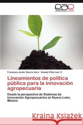Lineamientos de política pública para la innovación agropecuaria Osorio Vera Francisco Javier 9783846575314 Editorial Acad Mica Espa Ola - książka