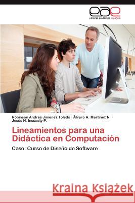 Lineamientos Para Una Didactica En Computacion R. Binson Andr S. Ji Lvaro a. Mar Jes S. H. Insuast 9783659042935 Editorial Acad Mica Espa Ola - książka