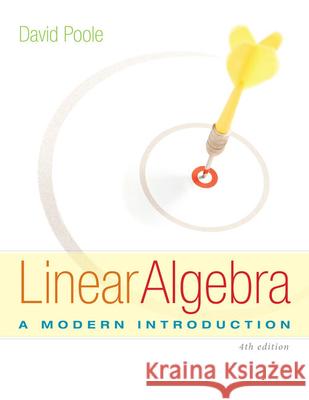 Linear Algebra: A Modern Introduction David Poole 9781285463247 Cengage Learning, Inc - książka